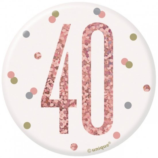 Badge Birthday 40th Rosegold 7.5cm